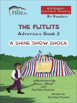 cover image of THE FLITLITS, Adventure Book 3, a SHINE SHOW SHOCK, 8+ Readers, U.S. English, Confident Reading